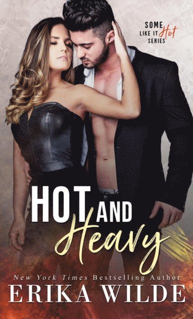 Erika Wilde - Hot and Heavy, E-bok