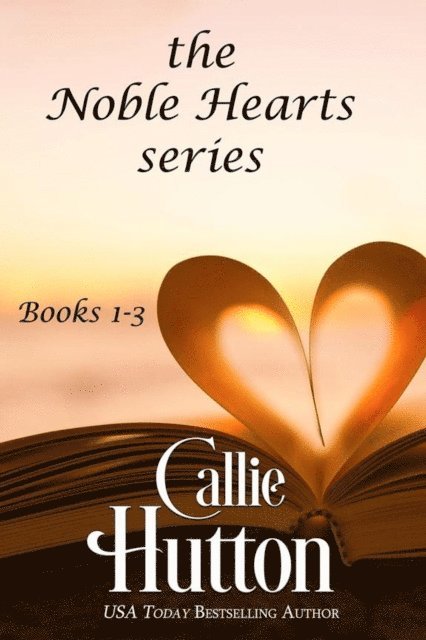 Callie Hutton - Noble Hearts Series Box Set Books 1-3, E-bok