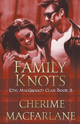 Cherime MacFarlane - Family Knots, Häftad