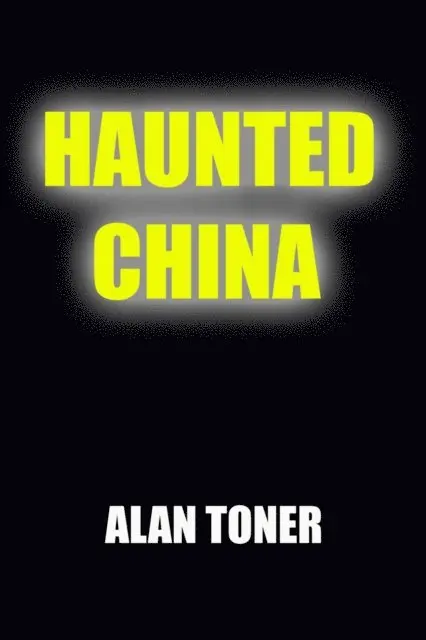ALAN TONER - Haunted China, E-bok. Tillgänglighet: Lägg i varukorg