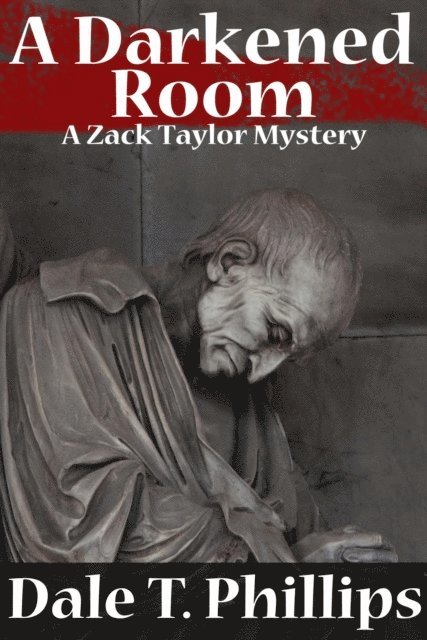 Dale T. Phillips - Darkened Room (A Zack Taylor Mystery), E-bok