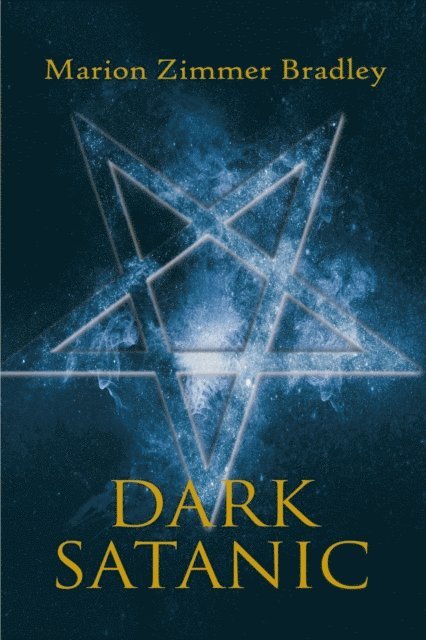 Marion Zimmer Bradley - Dark Satanic, E-bok