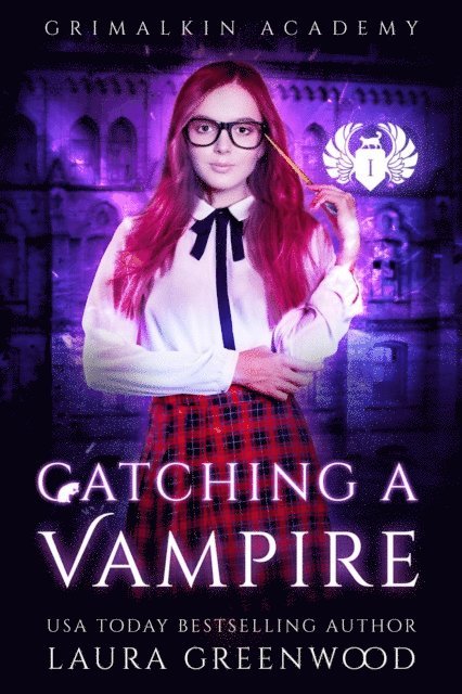 Laura Greenwood - Catching A Vampire, E-bok