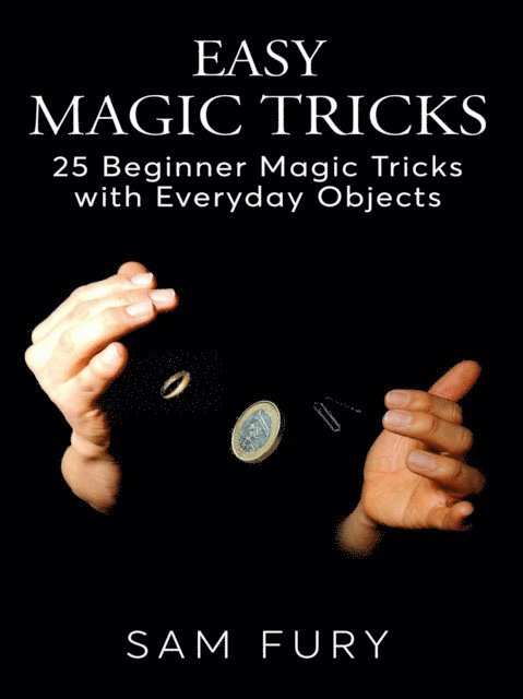 Sam Fury - Easy Magic Tricks, E-bok