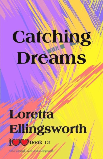 Loretta Ellingsworth - Catching Dreams, E-bok