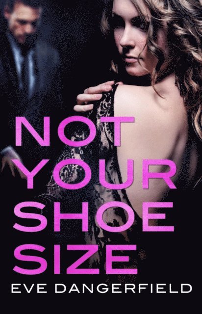 Eve Dangerfield - Not Your Shoe Size, E-bok. Tillgänglighet: Lägg i varukorg
