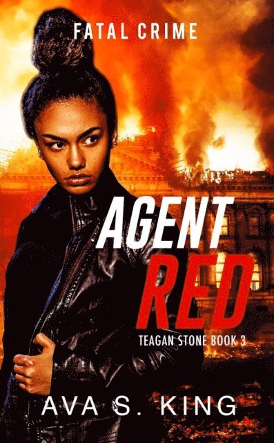 Ava S. King - Fatal Crime:Teagan Stone Book 3, E-bok