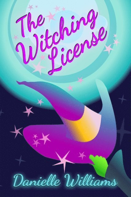 Danielle Williams - Witching License, E-bok