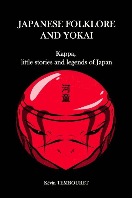 kevin tembouret - Kappa, little stories and legends of Japan, E-bok. Tillgänglighet: Lägg i varukorg