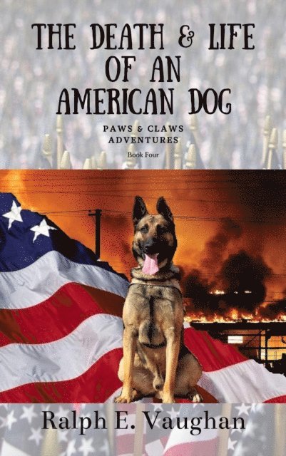 Ralph E. Vaughan - Death & Life of an American Dog, E-bok