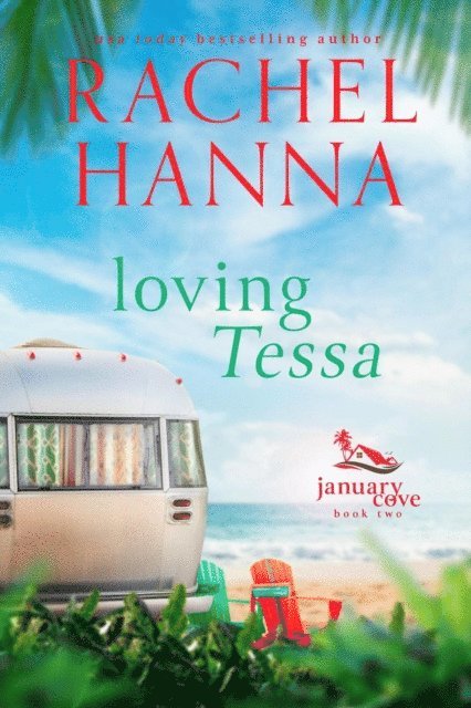 Rachel Hanna - Loving Tessa, E-bok