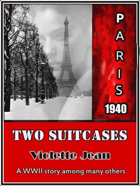 VIOLETTE JEAN - Two Suitcases, A WWII Story Among Many Others, E-bok