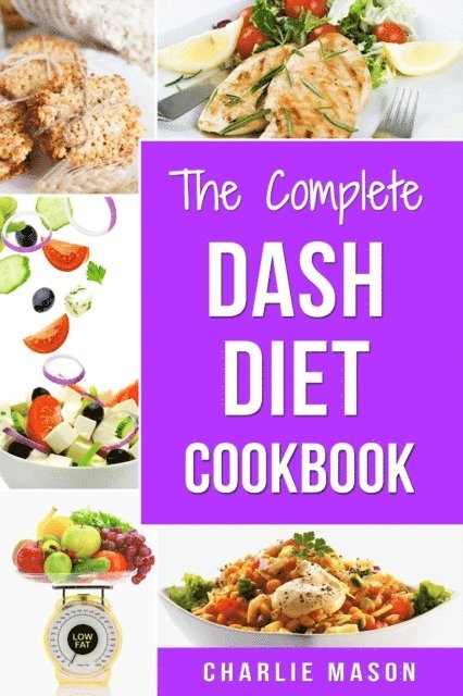 Charlie Mason - Complete Dash Diet Cookbook, E-bok. Tillgänglighet: Lägg i varukorg
