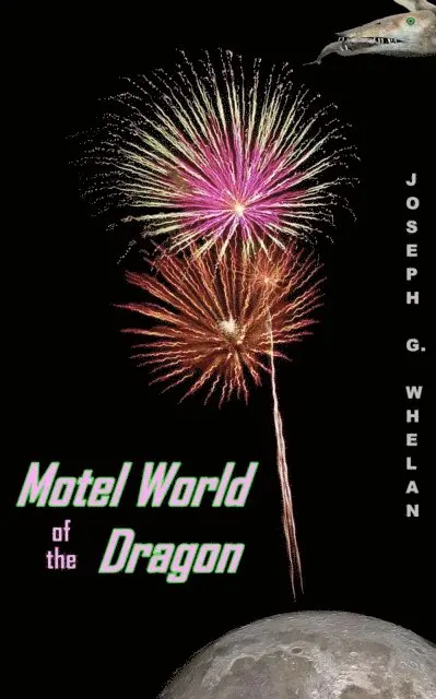 Joseph G. Whelan - Motel World of the Dragon, E-bok. Tillgänglighet: Lägg i varukorg
