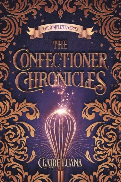 Claire Luana - Confectioner Chronicles, E-bok
