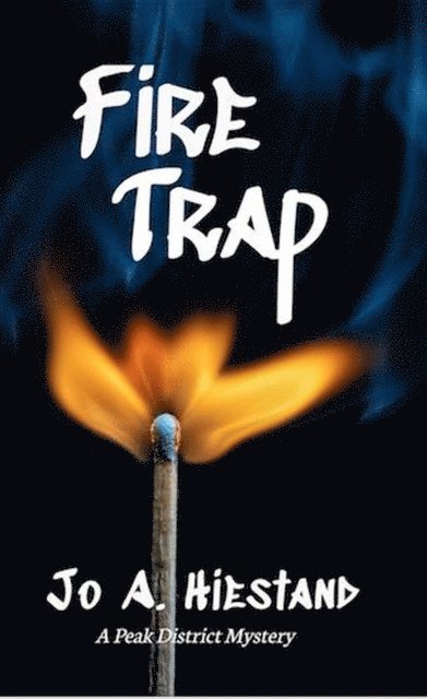Jo A Hiestand - Fire Trap, E-bok