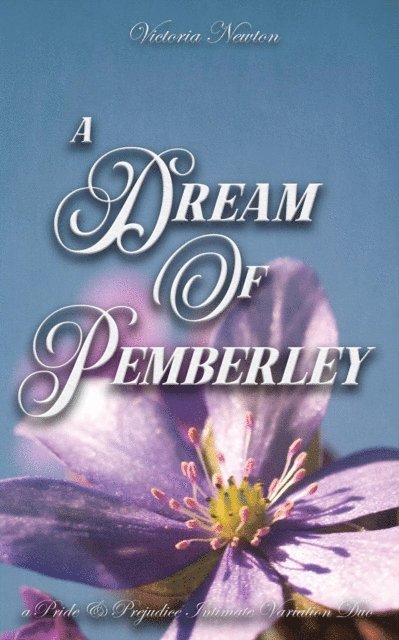 Jane Hunter, Victoria Newton - Dream of Pemberley: A Pride and Prejudice Sensual Intimate Duo, E-bok