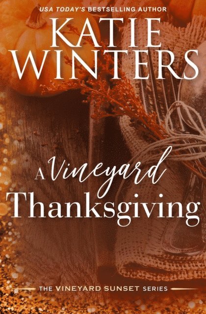 Katie Winters - Vineyard Thanksgiving, E-bok