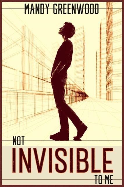 Mandy Greenwood - Not Invisible to Me, E-bok