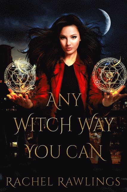 Rachel Rawlings - Any Witch Way You Can, E-bok. Tillgänglighet: Lägg i varukorg