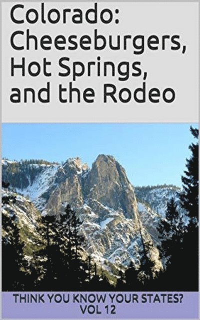 Chelsea Falin - Colorado: Cheeseburgers, Hot Springs, and the Rodeo, E-bok. Tillgänglighet: Lägg i varukorg