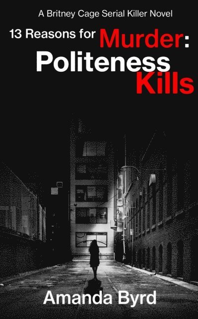Amanda Byrd - 13 Reasons for Murder Politeness Kills, E-bok