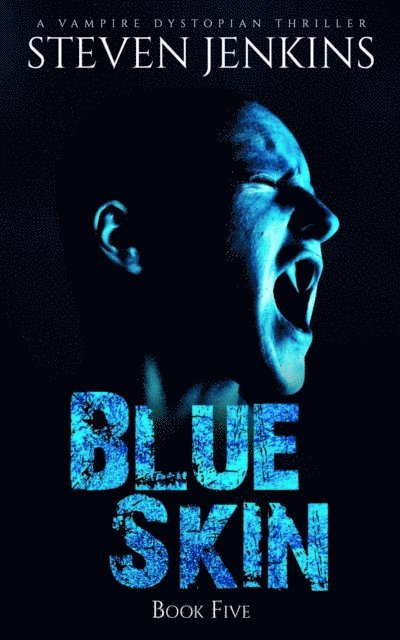 Steven Jenkins - Blue Skin: Book Five, E-bok