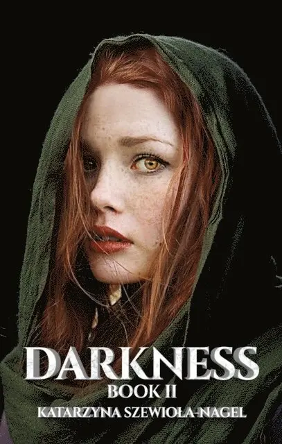 Katarzyna Szewiola-Nagel - Darkness  Book II, E-bok. Tillgänglighet: Lägg i varukorg