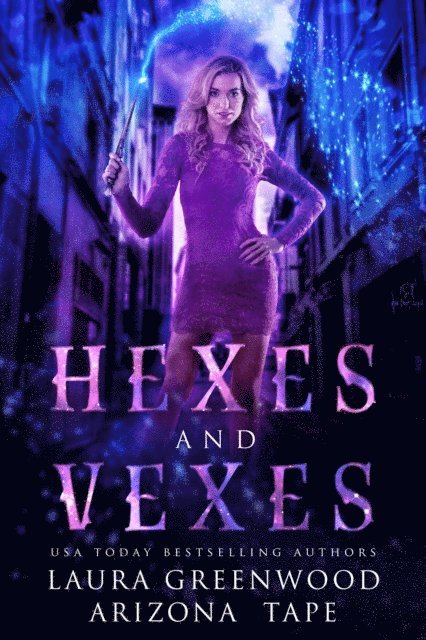 Arizona Tape, Laura Greenwood - Hexes and Vexes, E-bok