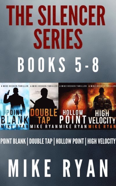 Mike Ryan - Silencer Series Box Set Books 5-8, E-bok