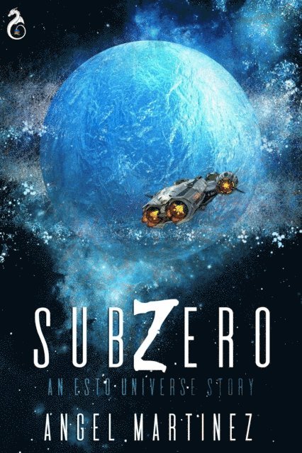 Angel Martinez - Sub Zero: An ESTO UNIVERSE Story, E-bok. Tillgänglighet: Lägg i varukorg