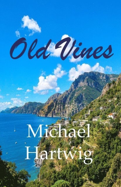 Michael Hartwig - Old Vines, E-bok. Tillgänglighet: Lägg i varukorg