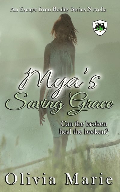 Olivia Marie - Mya's Saving Grace, E-bok