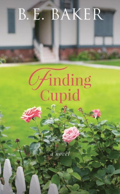 B. E. Baker - Finding Cupid, E-bok