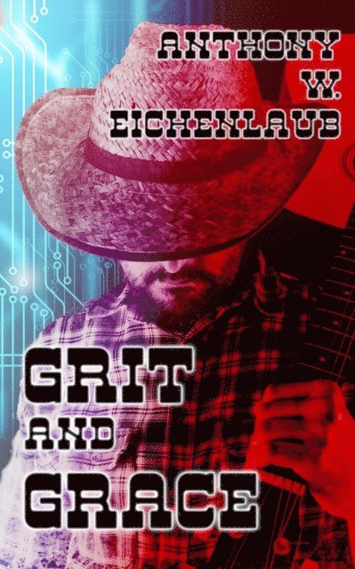 Anthony W. Eichenlaub - Grit and Grace, E-bok. Tillgänglighet: Lägg i varukorg