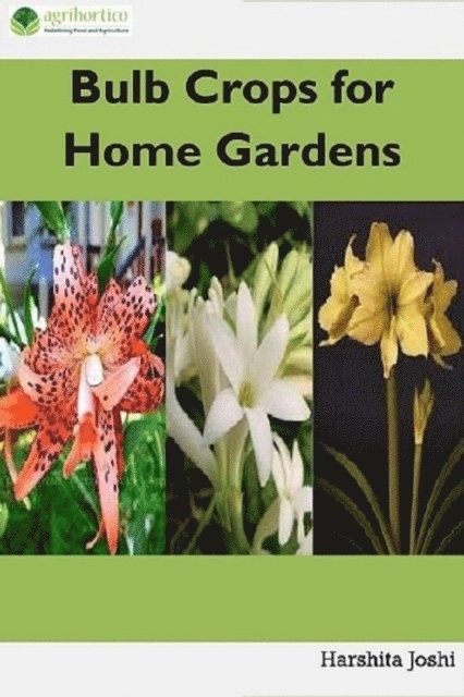 Harshita Joshi - Bulb Crops for Home Gardens, E-bok. Tillgänglighet: Lägg i varukorg