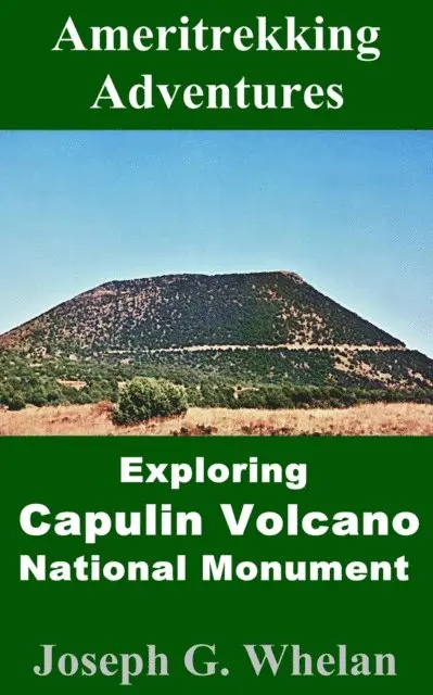 Joseph G. Whelan - Ameritrekking Adventures: Exploring Capulin Volcano National Monument, E-bok. Tillgänglighet: Lägg i varukorg
