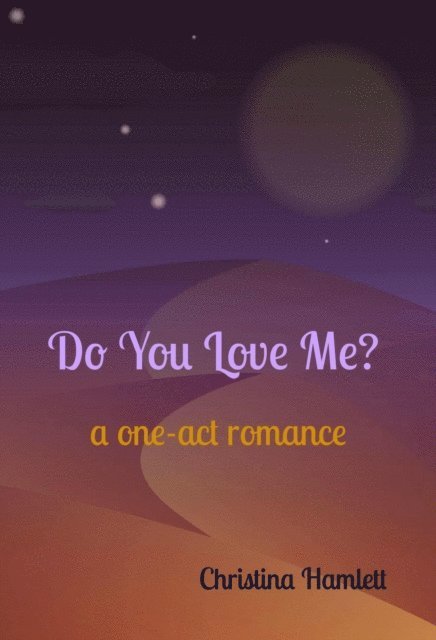 Christina Hamlett - Do You Love Me?, E-bok