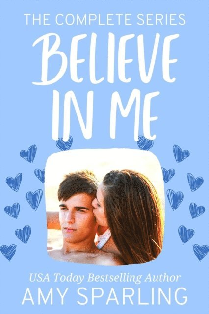 Amy Sparling - Believe in Me: The Complete Series, E-bok