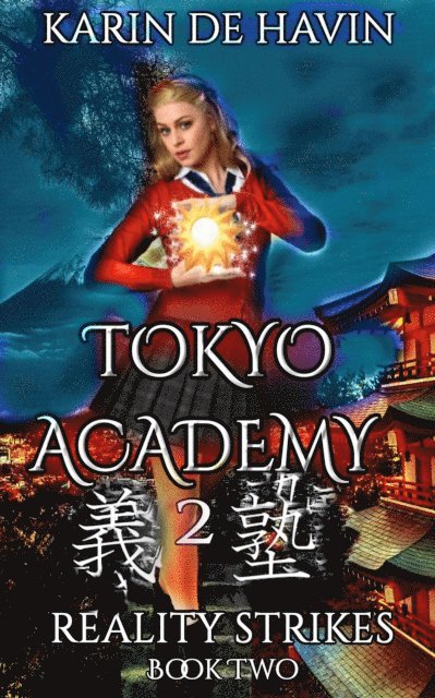 Karin De Havin - Tokyo Academy-Reality Strikes, E-bok