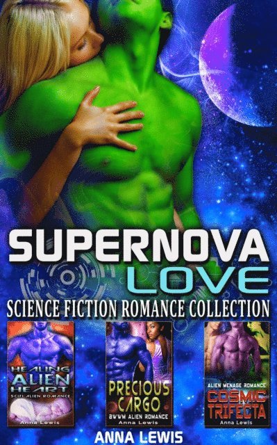 Anna Lewis - Supernova Love : Science Fiction Romance Collection, E-bok