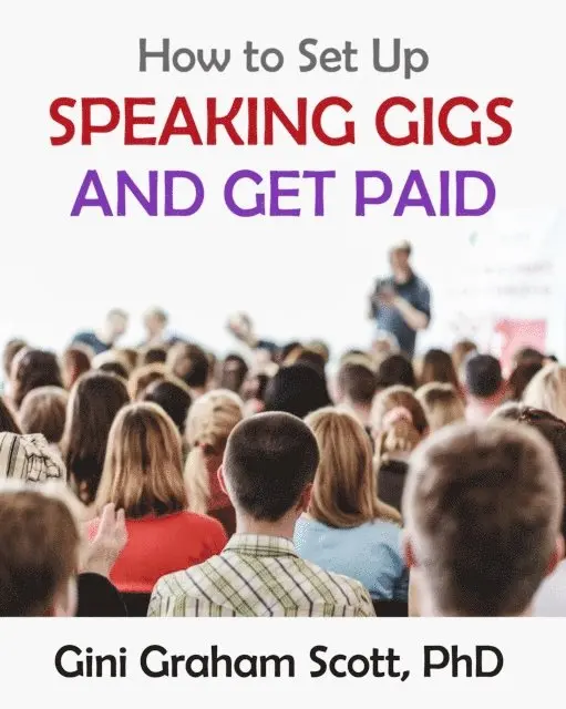 Gini Graham Scott Ph.D. - How to Set Up Speaking Gigs and Get Paid, E-bok. Tillgänglighet: Lägg i varukorg