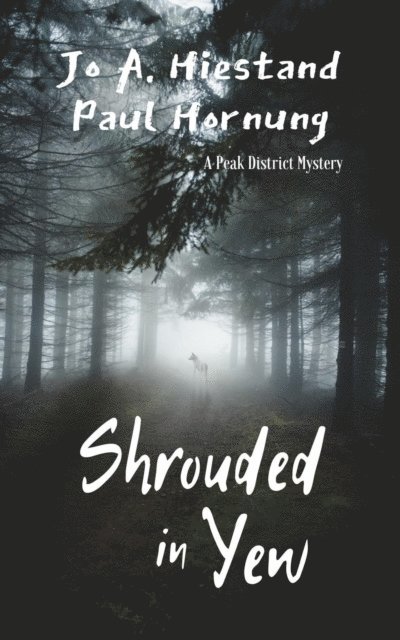 Paul Hornung, Jo A Hiestand - Shrouded In Yew, E-bok