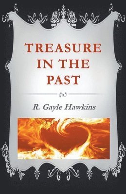 R Gayle Hawkins - Treasure in the Past, Häftad. Tillgänglighet: Lägg i varukorg