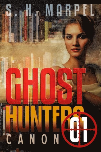 S. H. Marpel - Ghost Hunters Canon 01, E-bok