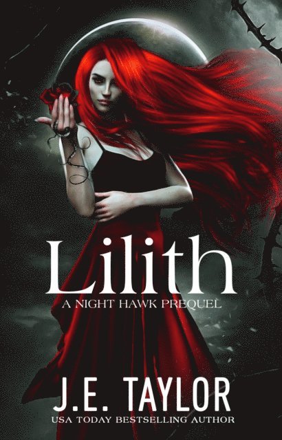 J.E. Taylor - Lilith: A Night Hawk Prequel, E-bok