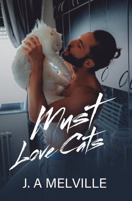 J. A Melville - Must Love Cats, E-bok