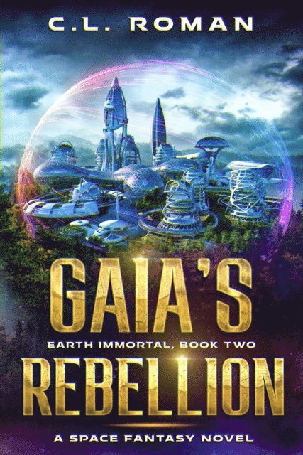 C.L. Roman - Gaia's Rebellion, E-bok