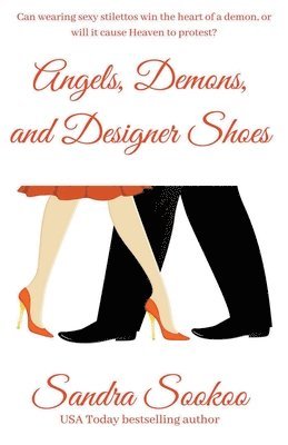 Sandra Sookoo - Angels, Demons, and Designer Shoes, Häftad