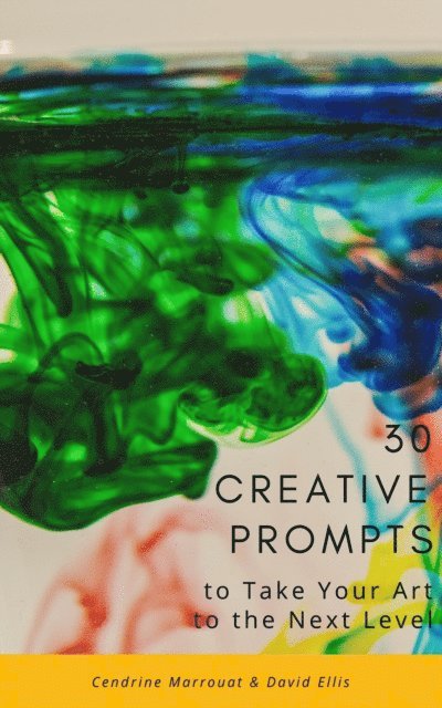 David Ellis, Cendrine Marrouat - 30 Creative Prompts to Take Your Art to the Next Level, E-bok